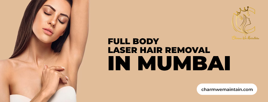 full-body Laser hair removal in Mumbai